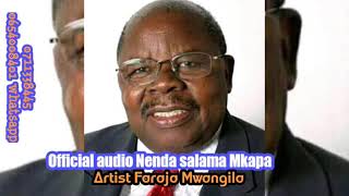 Nenda salama Mkapa  wimbo maalumu wa Maombolezo ya msiba wa Raisi mstaafu wa awamu Tatu