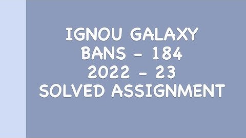 IGNOU bans - 184 | 2022-23 | Solved assignment | Pdf | IGNOU GALAXY PUBLICATIONS