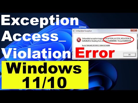 How to Fix Exception Access Violation Error on Windows 10 / 11 / Exception_Access_Violation Error