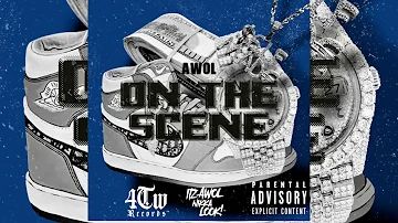 Awol - “On The Scene” (Official Audio)