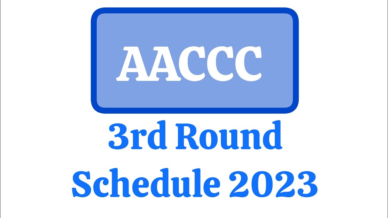 aaccc-3rd-round-schedule-2023-24-youtube