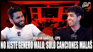VIRLAN GARCÍA AND HIS MOST PERSONAL ALBUM | Virlán García | In Loop episode 5