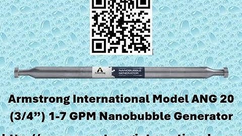 Armstrong International Nanobubble Generator Demonstration and verification of nano-scopic bubbles