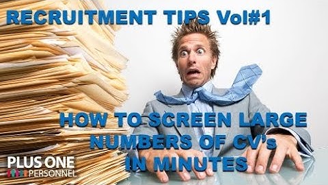 Recruitment Tips Vol#1: How to screen CV