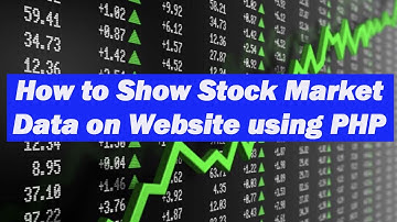How to Show Stock Market Data on Website using PHP