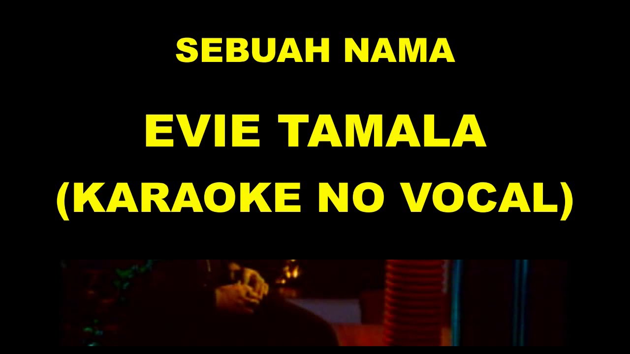 SEBUAH NAMA - INTAN ALI (KARAOKE NO VOCAL)