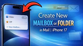 Create New Mailbox (Folder) in Mail on iPhone 17 Series