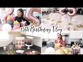 MY 25th BIRTHDAY IN QUARANTINE VLOG! | QUARANTINE BIRTHDAY PARTY