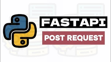 HTTP Post Request - Python FASTAPI Tutorial 5