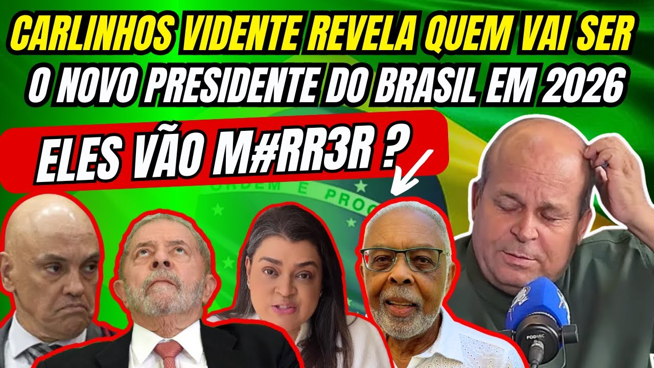CARLINHOS VIDENTE REVELA QUEM VAI SER O NOVO PRESIDENTE DO BRASIL EM ...