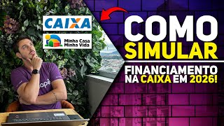 COMO SIMULAR O SEU FINANCIAMENTO NA CAIXA EM 2026!
