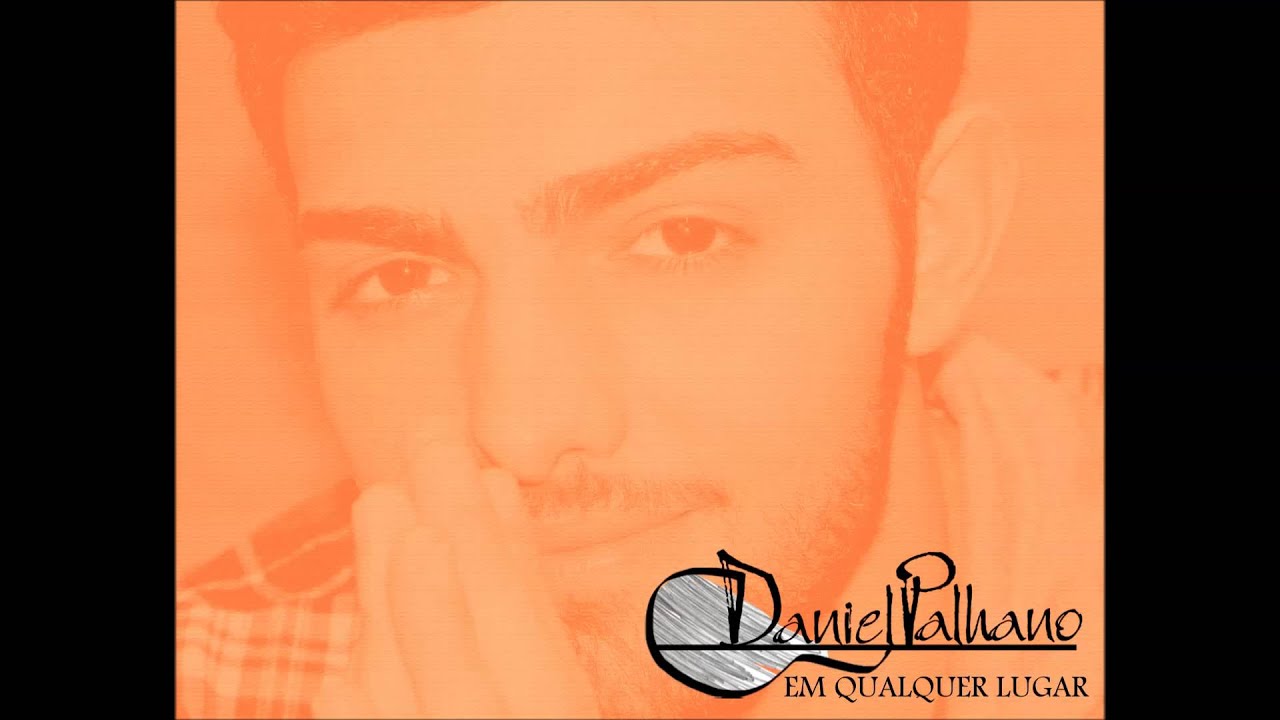 Daniel Palhano - Em Qualquer Lugar (CD Confio em Ti)