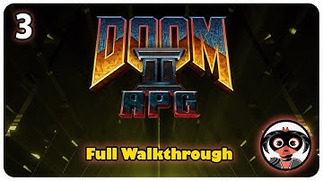 DOOM 2 RPG/Full Walkthrough Part 3/Nightmare difficulty