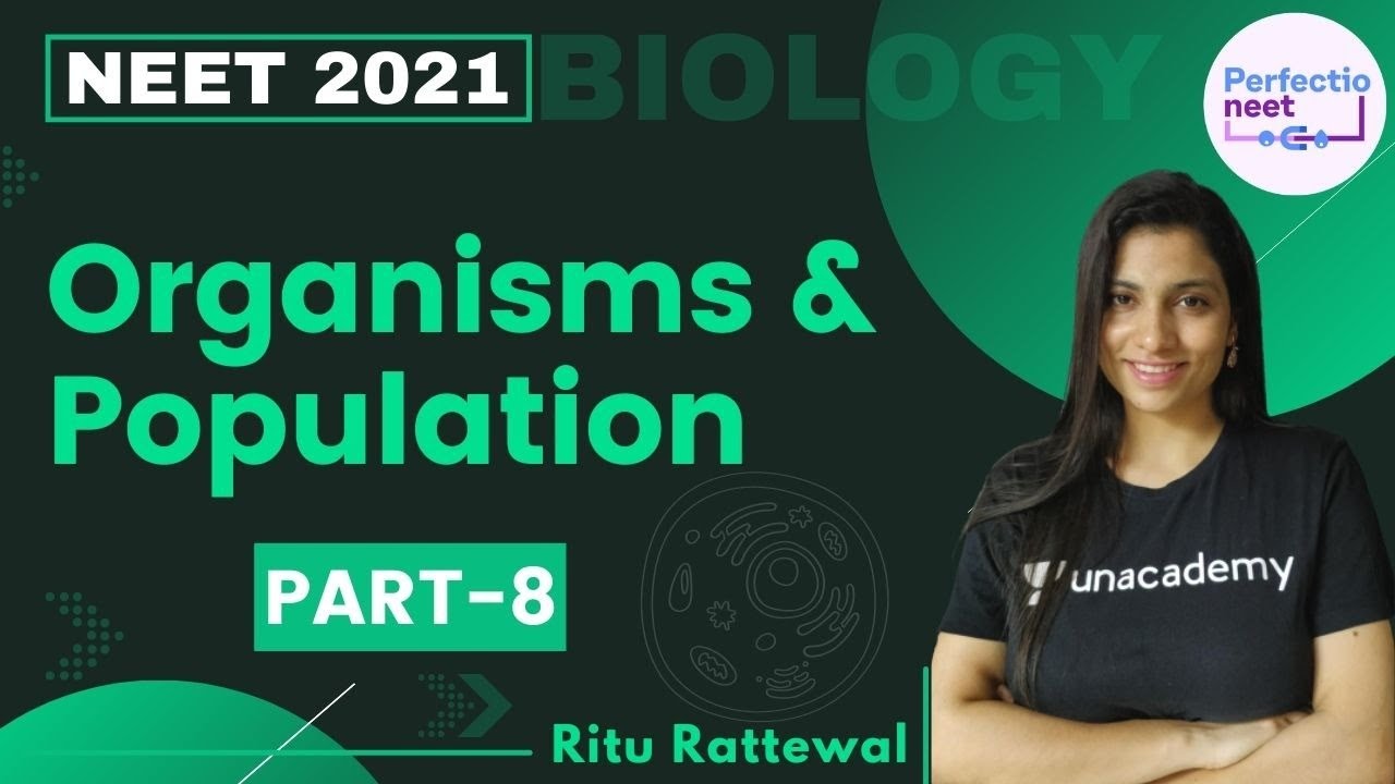Organisms & Population | Part 8 | NEET 2021 | NEET Biology | Ritu Rattewal