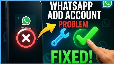 How to Fix WhatsApp Add Account Loading Problem (2025)