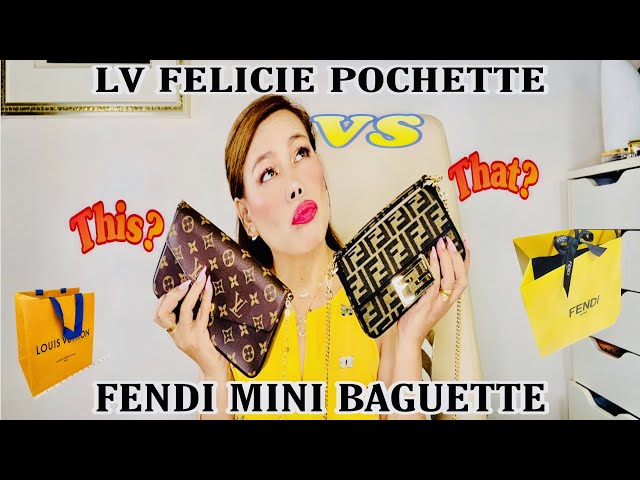 LOUIS VUITTON FELICIE POCHETTE VS FENDI MINI BAGUETTE - REVIEW AND