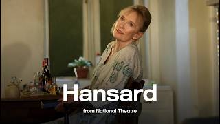 Hansard | National Theatre at Home