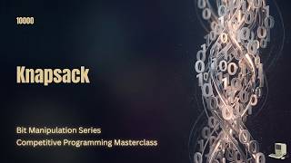 Knapsack (Codeforces U) | Bitmasking | Bit Manipulation Series #16