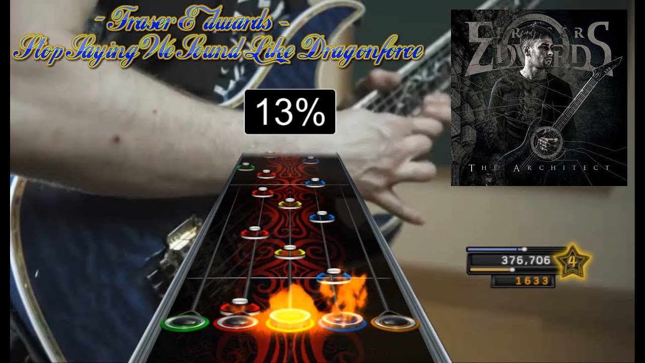 (Re-Upload) Fraser Edwards - Stop Saying We Sound Like Dragonforce [Clone Hero Chart Preview]