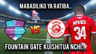 FOUNTAIN GATE FC vs SIMBA SC LIGI KUU, MCHEZO UMESOGEZWA MBELE, FOUNTAIN GATE WANATAKA KUISHTUA NCHI