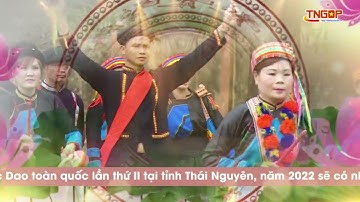 Ngày hội Văn hóa dân tộc Dao toàn quốc lần thứ II tại tỉnh Thái Nguyên, năm 2022