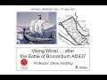 Wirral Libraries Talk 2021: Viking Wirral after the Battle of Brunanburh AD937 (Prof Steve Harding)