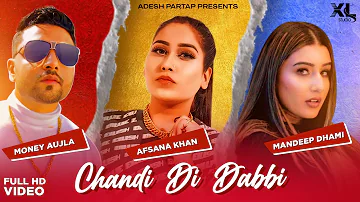 Chandi Di Dabbi | Money Aujla ft. Afsana Khan | Punjabi Song 2022