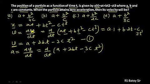 The position of a particle as a function of time t, is given by x(t)=at+bt2−ct3 where a, b &c is