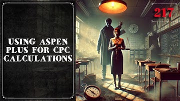 217. Using Aspen Plus for CPC Calculations | Chemical Engineering | Crack Gate | The Engineer Owl