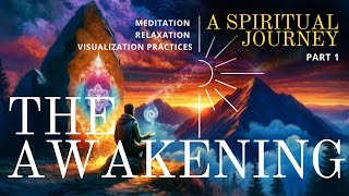 THE AWAKENING | CONNECT WITH THE UNIVERSE: A SPIRITUAL JOURNEY | 963Hz