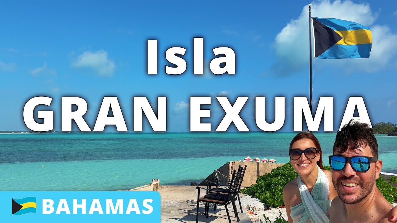 🏖️Exuma, Bahamas: Guía para Viajeros🌎
