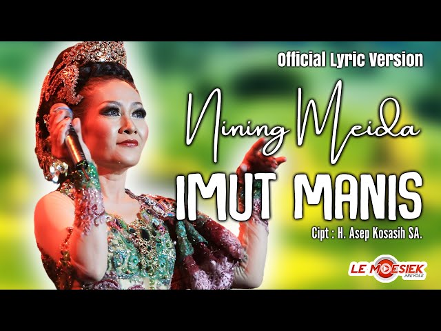 Nining Meida -Imut Manis (Official Lyric Version) class=