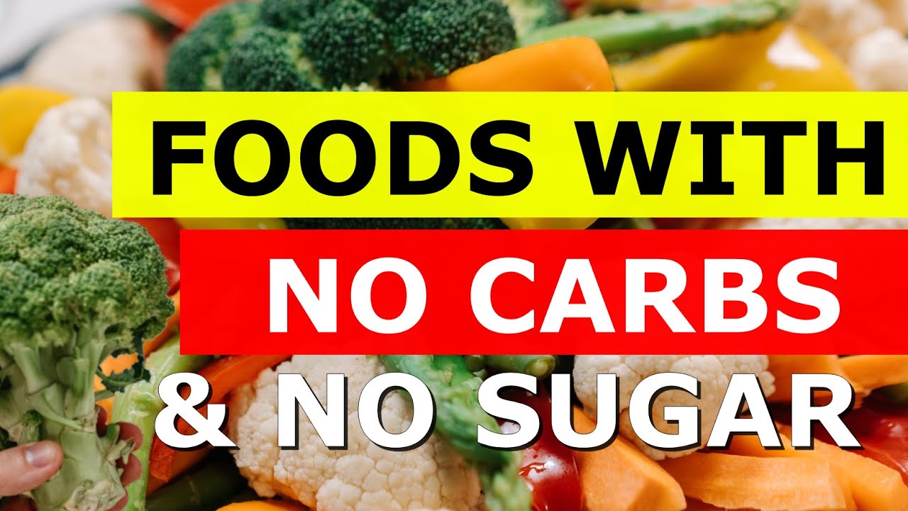 7 HEALTHIEST FOODS WITH NO CARBS & NO SUGAR IN 2023 - YouTube