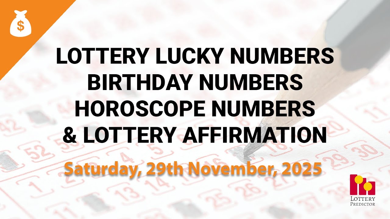 November 29th 2025 - Lottery Lucky Numbers, Birthday Numbers, Horoscope Numbers