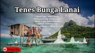 Tenes - Bunga Lanai (Duldang Rap Music)