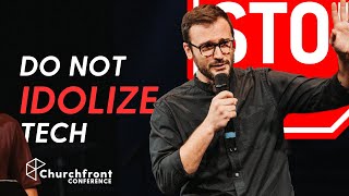 Worship JESUS, Not Tech | Jeff Gayle and David Norris at Churchfront Conference