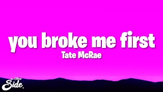 Tate McRae - you broke me first (Lyrics)