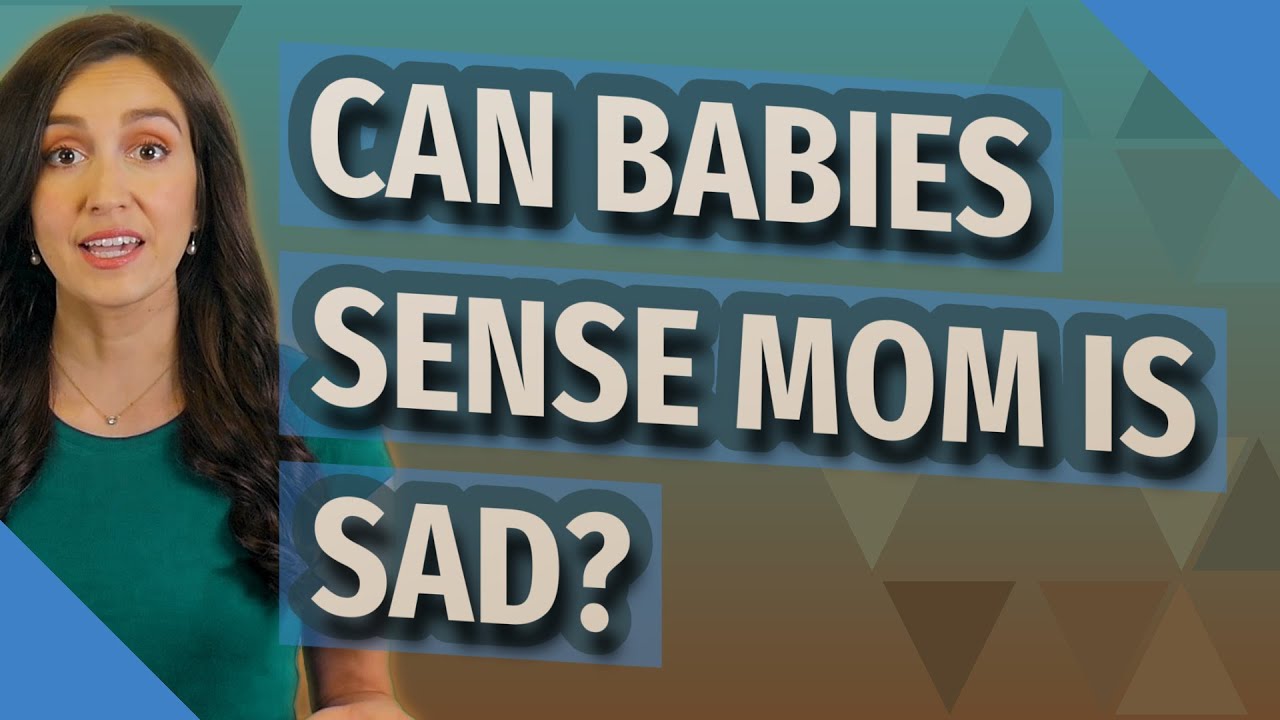 Can babies sense Mom is sad? - YouTube