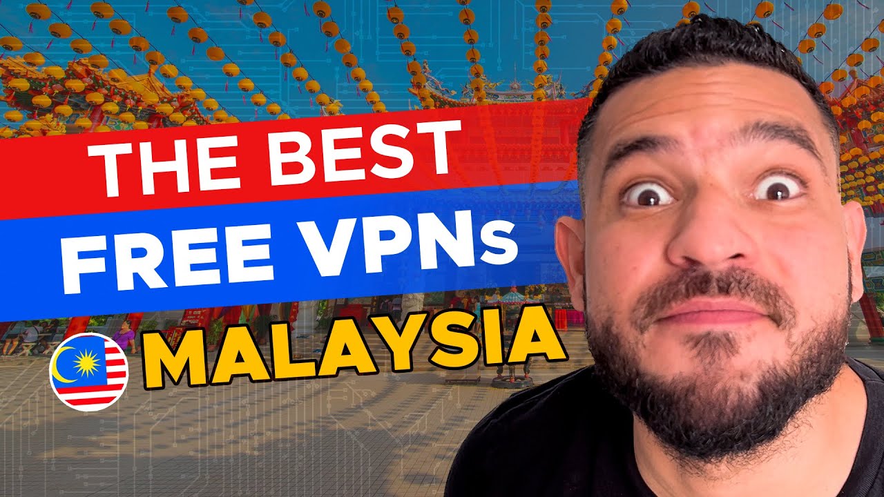 Best Free VPN Malaysia ✅ VPN with a Malaysian Servers 📍