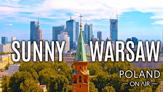 Sunny Warsaw | Warszawa z lotu ptaka | 4K | POLAND ON AIR by Maciej Margas & Aleksandra Łogusz