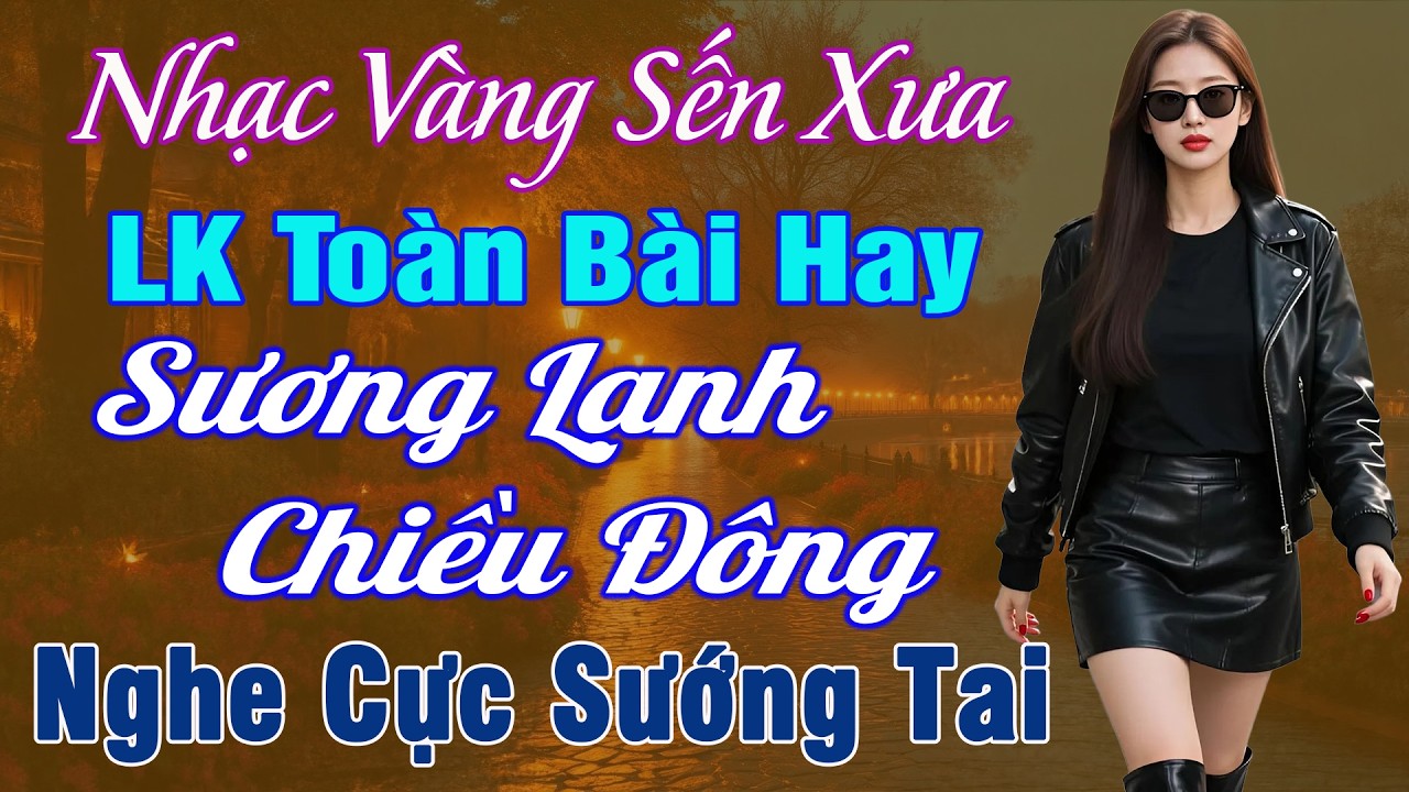 LK NHẠC VÀNG XƯA HAY NHẤT 2026 ➤ Giọng Ca Bolero Hải Ngoại Độc Lạ & Êm Tai✅Mới Ra Lò  ĐẦY TÂM TRẠNG