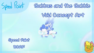 Bubbus and the Bubble Void Concept Art | Speedpaint | Dream Cat and Friends