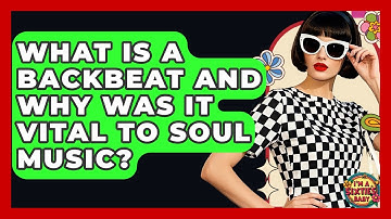 What Is A Backbeat And Why Was It Vital To Soul Music? - I