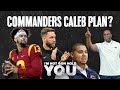 Commanders Caleb Plan? | I&#39;m Not Gon Hold You #INGHY