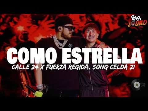 Calle 24, Fuerza Regida - COMO ESTRELLA