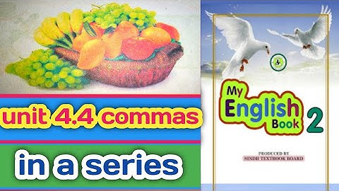unit 4.4 | commas in a series | my English book 2 | sindh text book board |