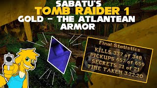 TRLE: Sabatu's Tomb Raider 1 Gold - The Atlantean Armor (Version 6 / Savegame Crystals Mode)
