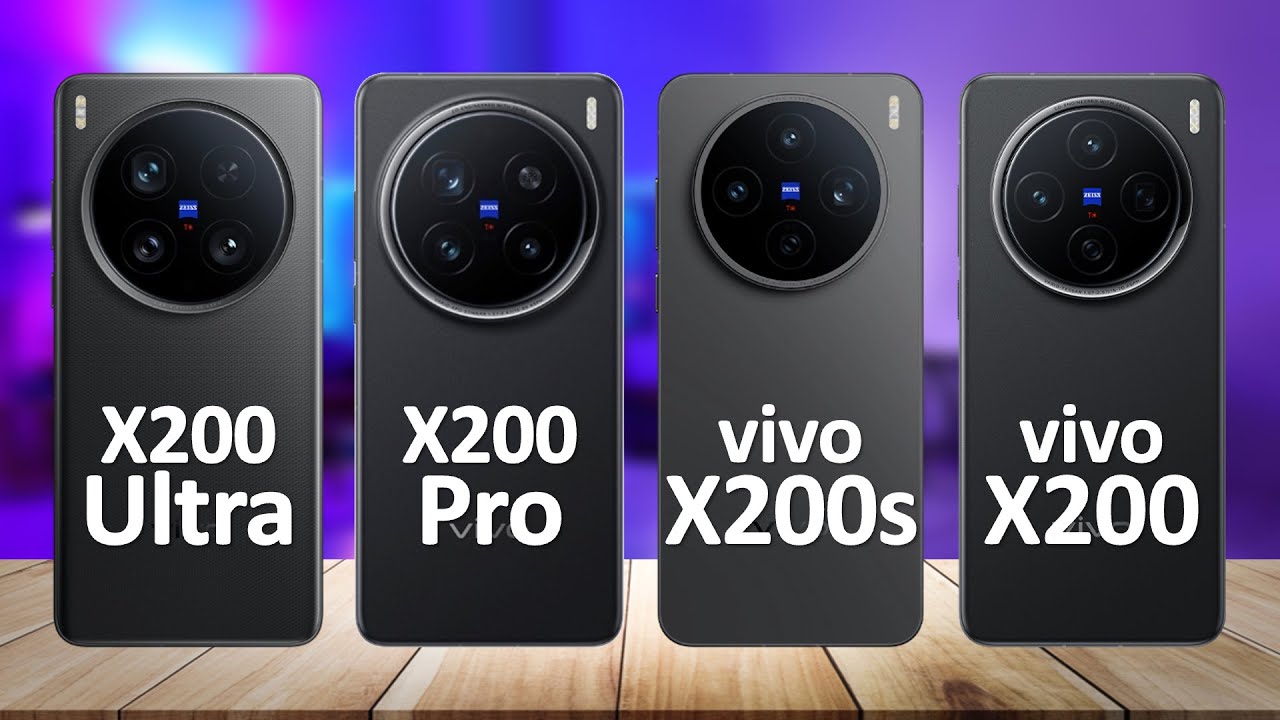 Vivo X200 Ultra VS Vivo X200 Pro VS Vivo X200s VS Vivo X200