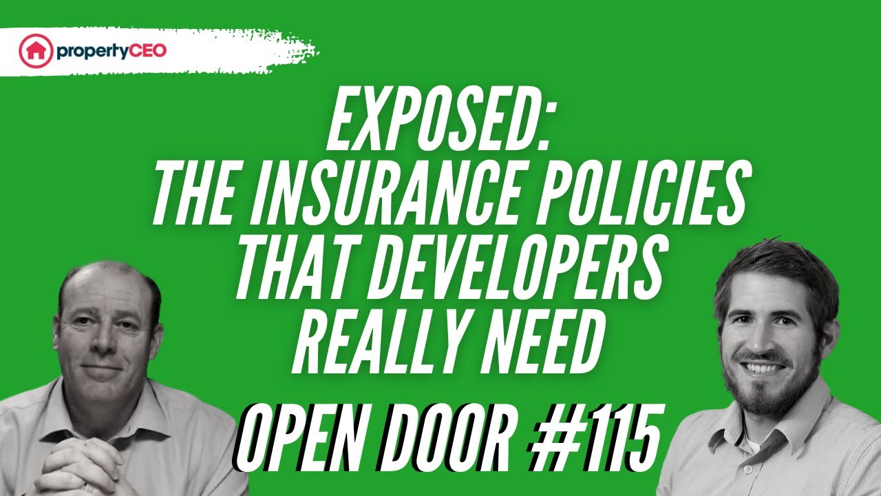 Exposed: The insurance policies that developers REALLY need - propertyCEO Open Door 