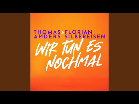 Thomas Anders & Florian Silbereisen - Wir tun es nochmal
